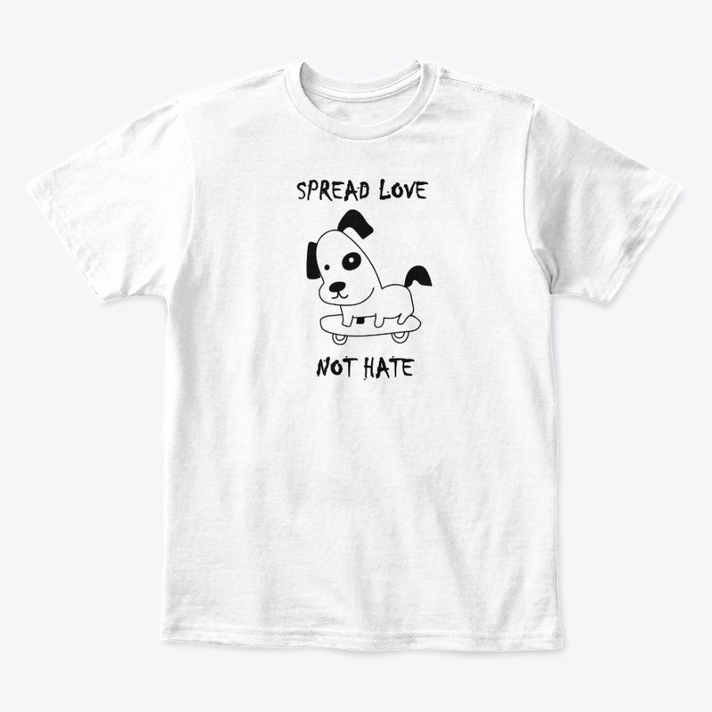 Spread Love - Not Hate Dog
