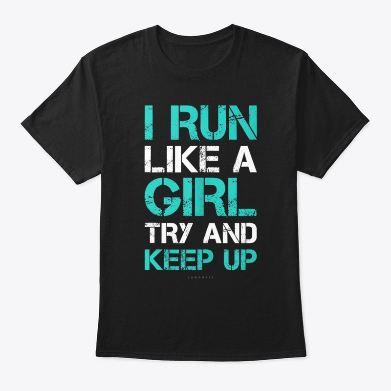 I Run Like A Girl Running T-Shirt
