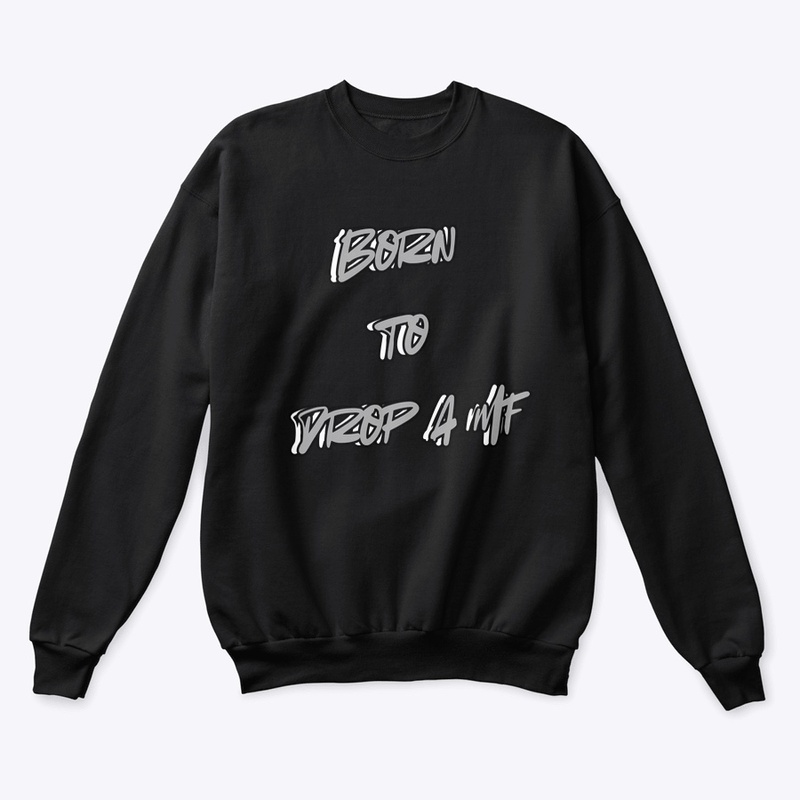 Born to Drop