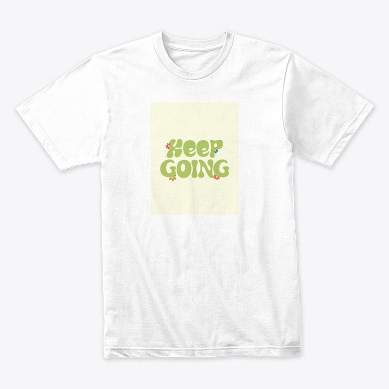 KEEP GOING