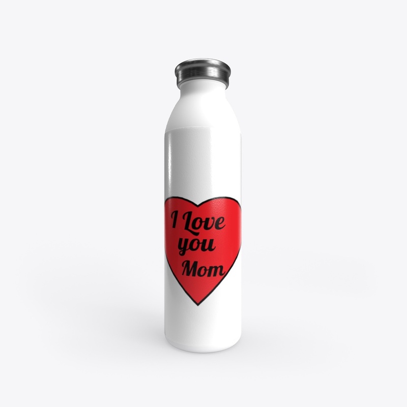 Love U Mom water
