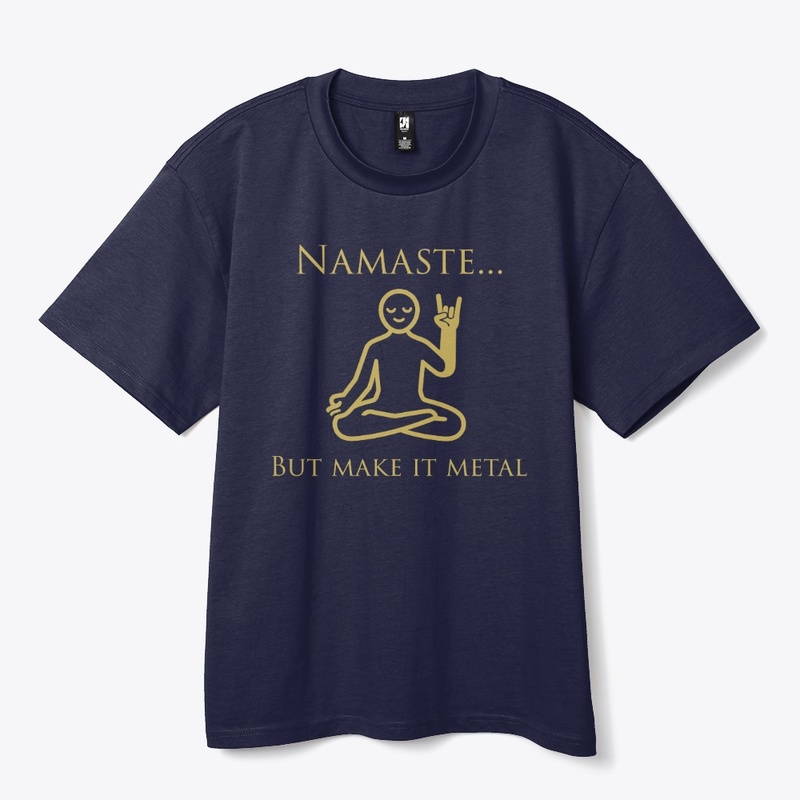 Namaste... but make it Metal