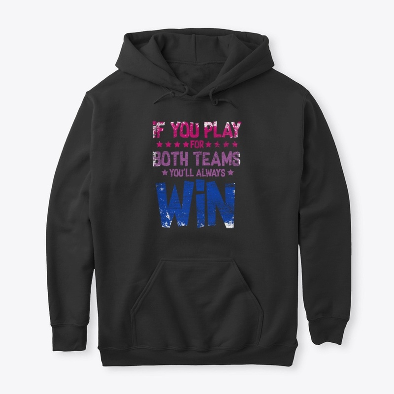 Bisexual - If You Play For Both Teams