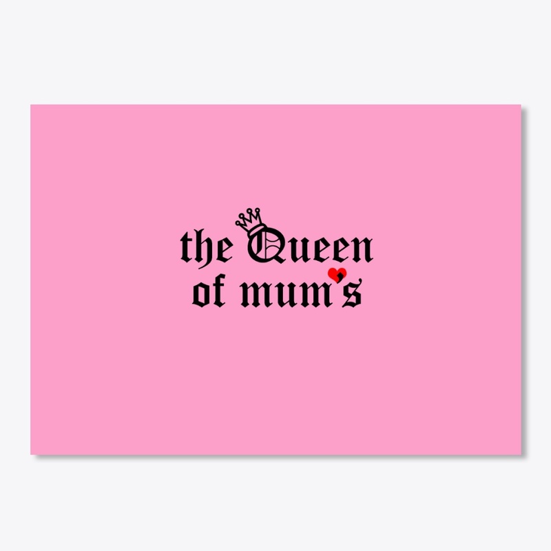 the queen of mum's for best mothers