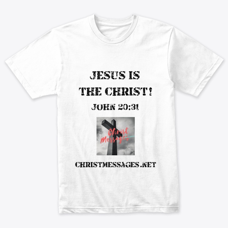 Jesus is the Christ T-shirts