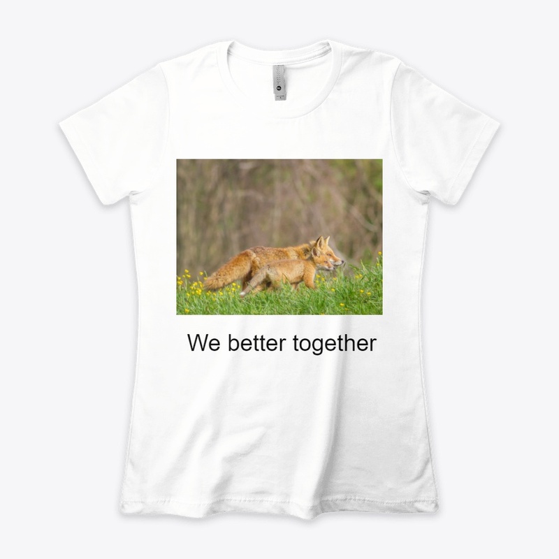 We better together