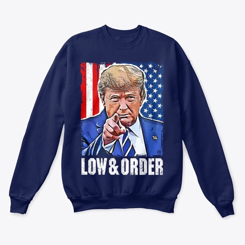 Low and  Order , Trump