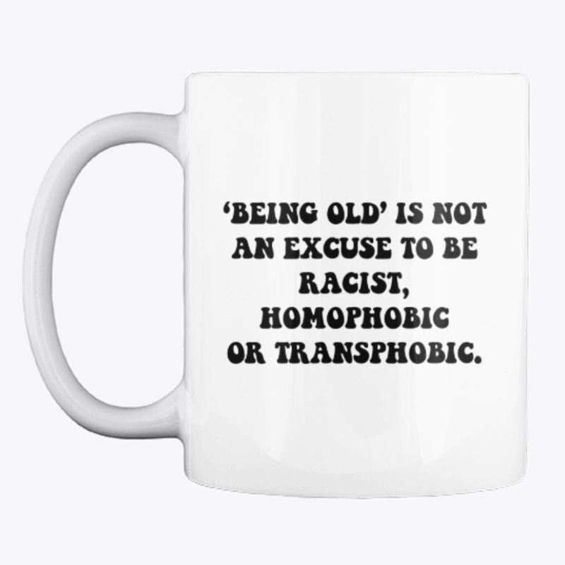 Being Old Isnt An Excuse