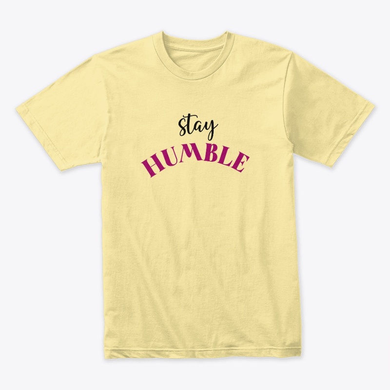Stay Humble Tee