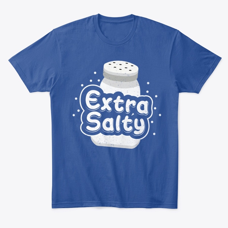 Extra Salty
