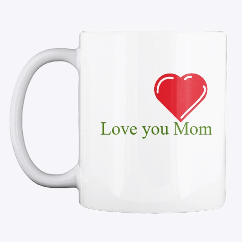 Love you Mom