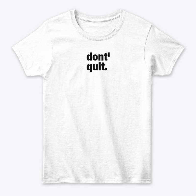 Motivation: 'Don't Quit' Graphic Tee"