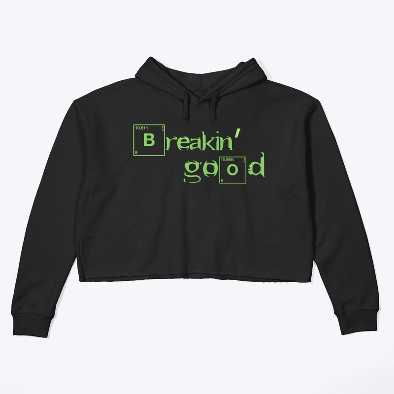 Breakin' Good