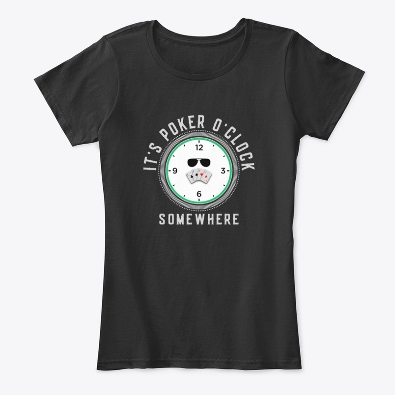 It's Poker O'clock somewhere