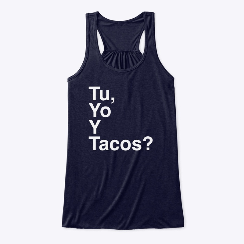 Tu, Yo Y Tacos?