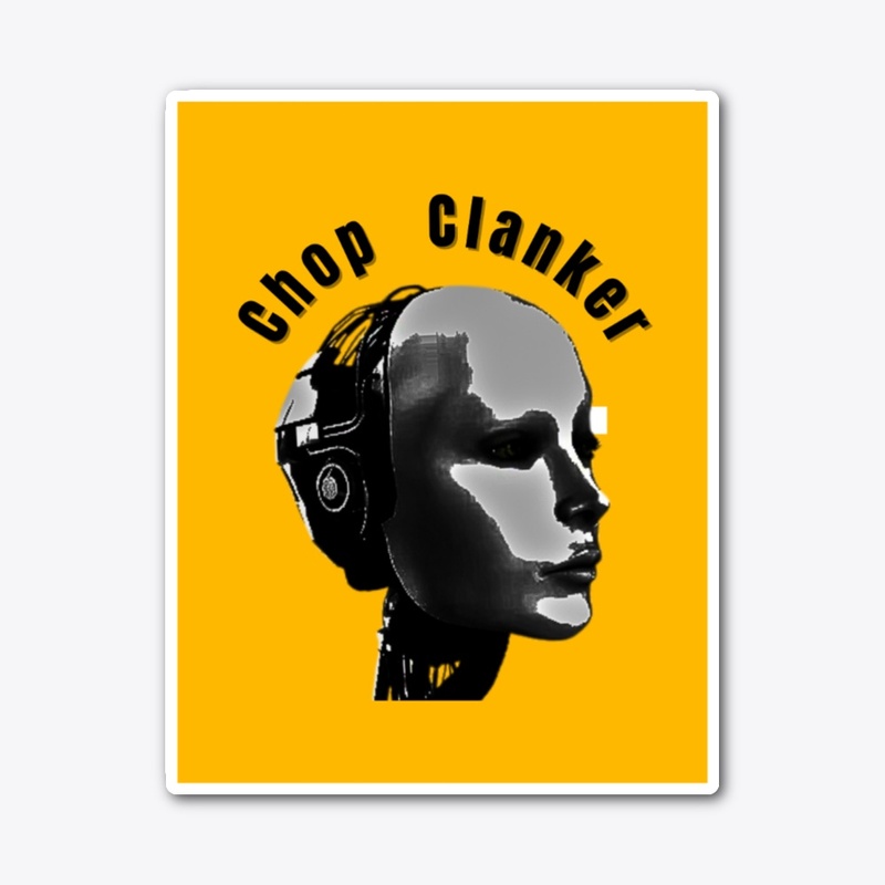Chop Clanker