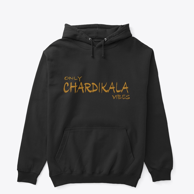CHARDIKALA VIBES