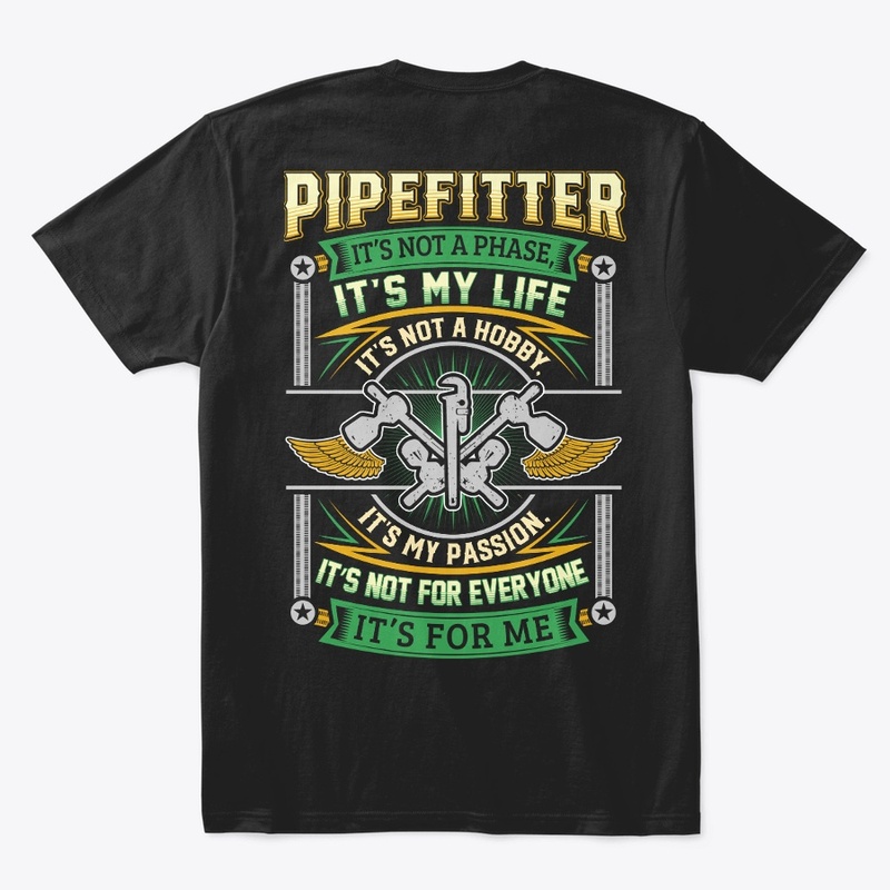 Pipefitter It's Not A Phase