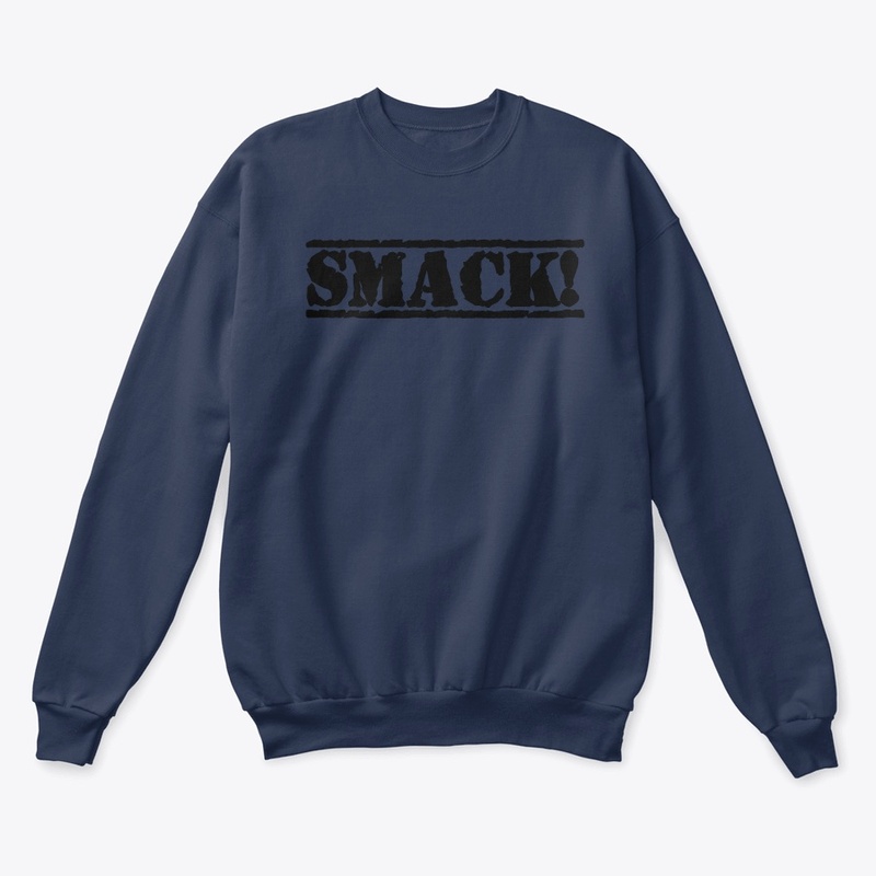 SMACK! Sweatshirt