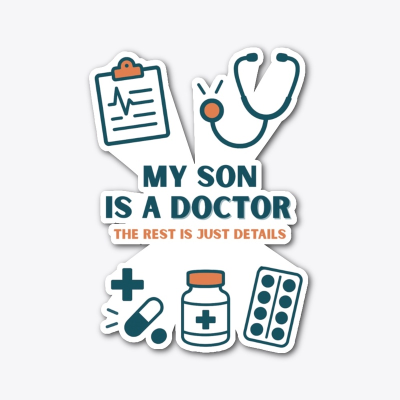 My son is a Doctor