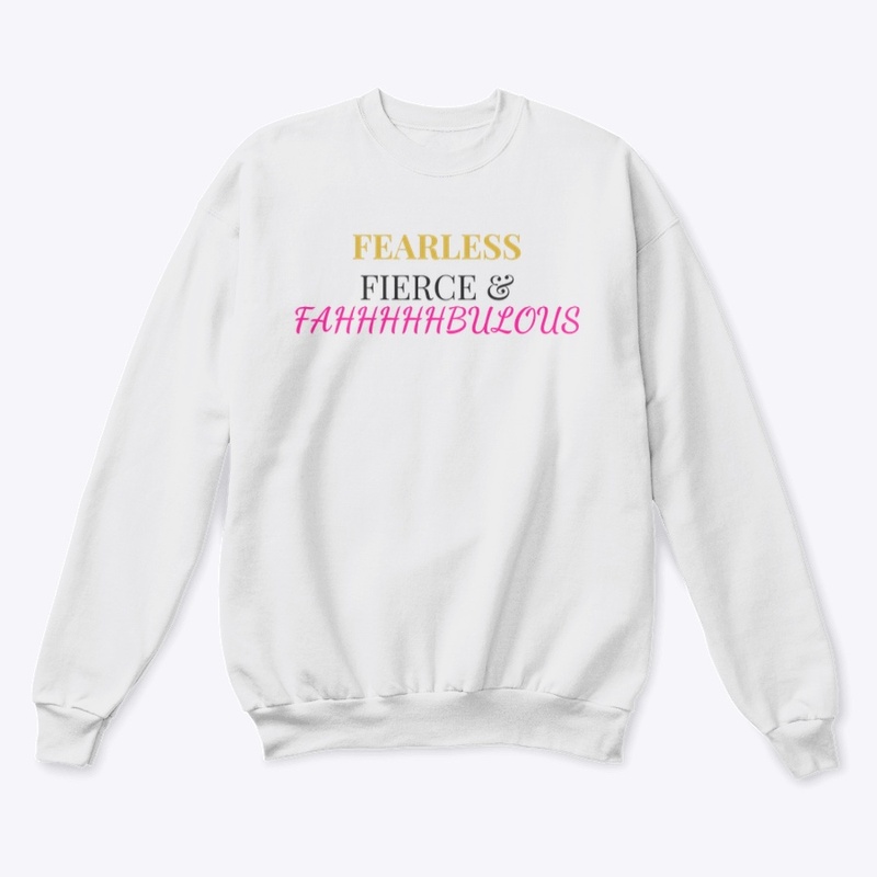FEARLESS, FIERCE, FAHHHHHBULOUS