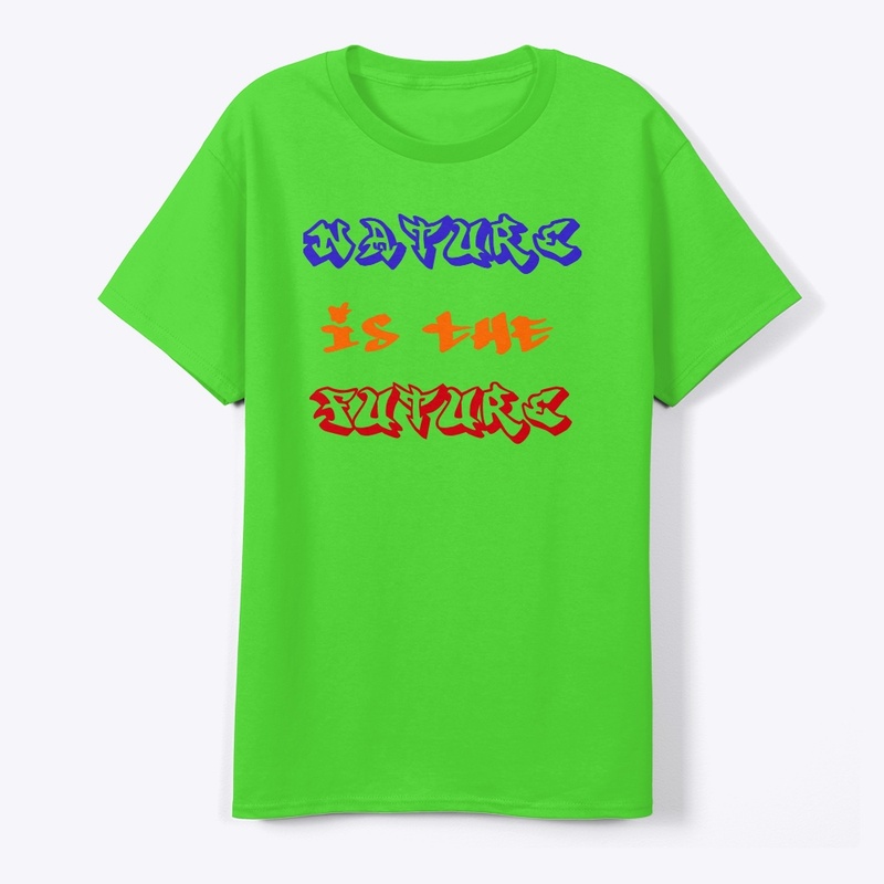 Nature is the Future” Eco-FriendlyTee 🌱