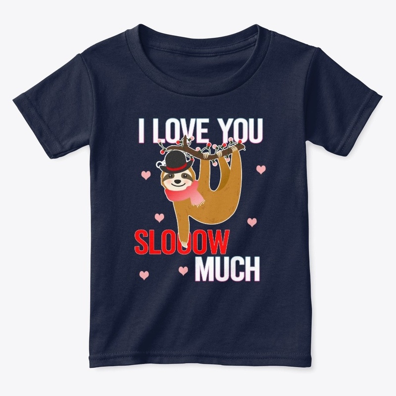 I Love You  Sloow Much Sloth Valentines 