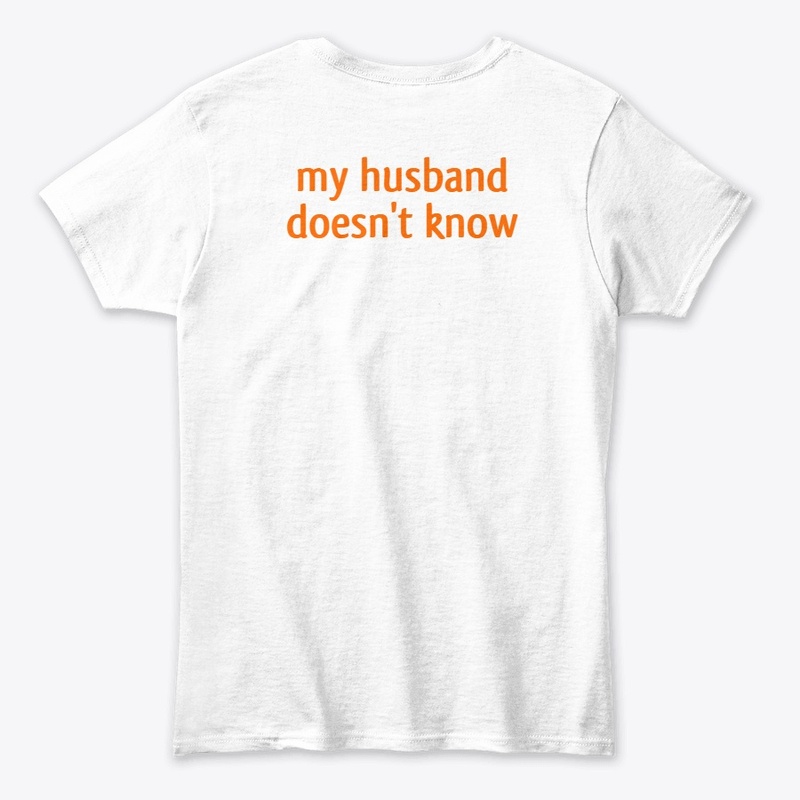 Thank God my husband doesn't know