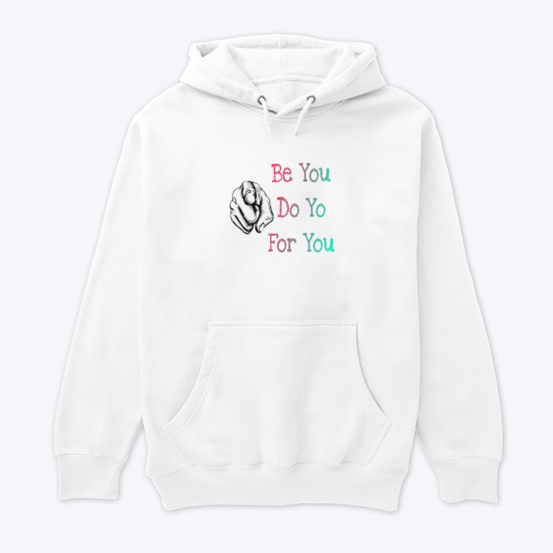 Be You Do You For You .