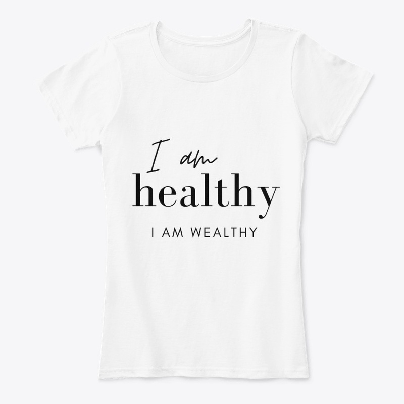 I Am Healthy I Am Wealthy Positive Money