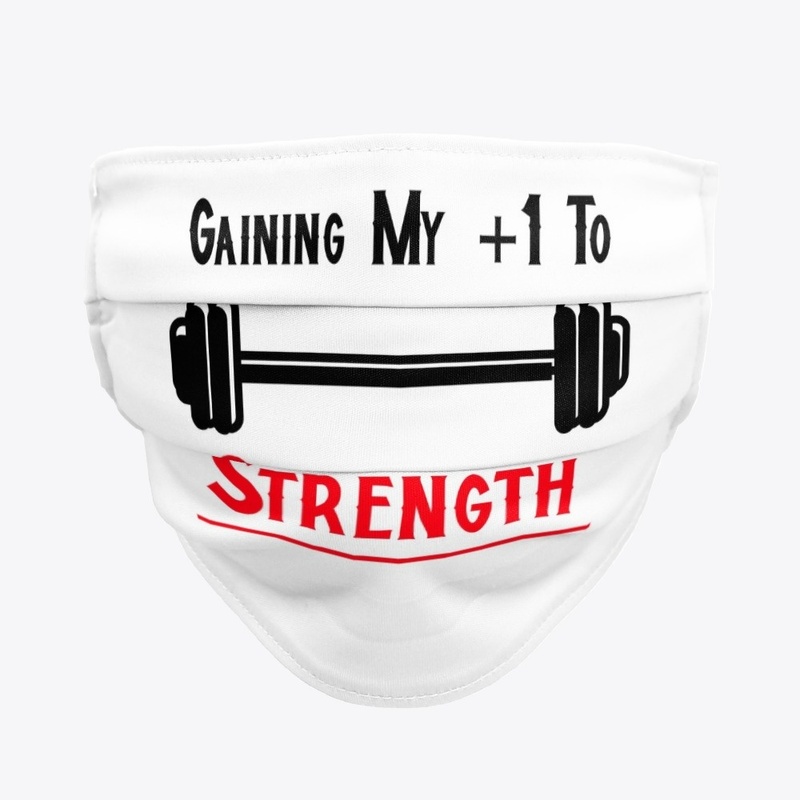 Gaining My +1 Strength 