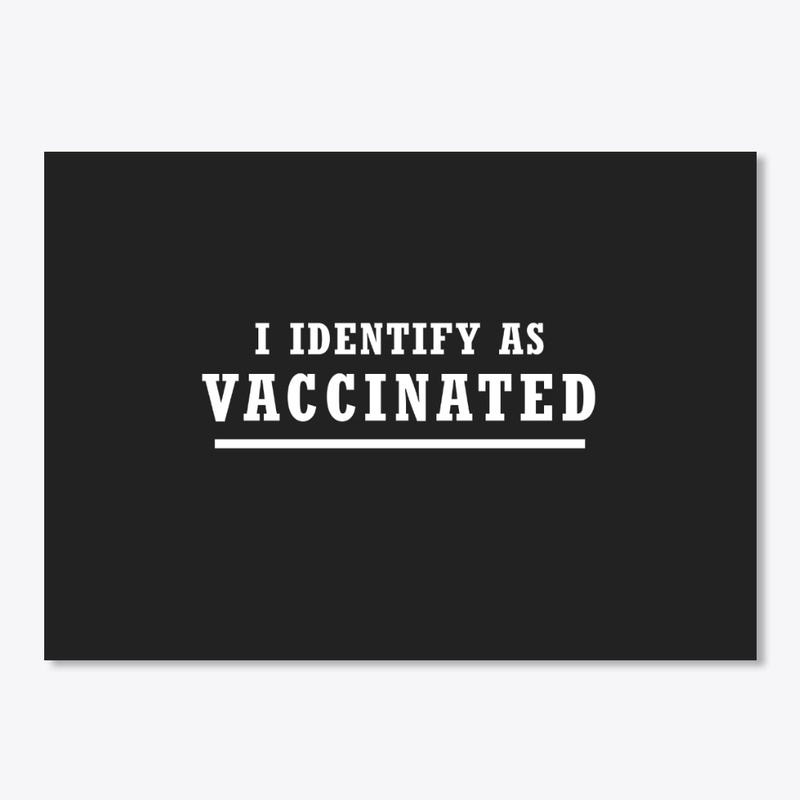 I Identify As Vaccinated,2