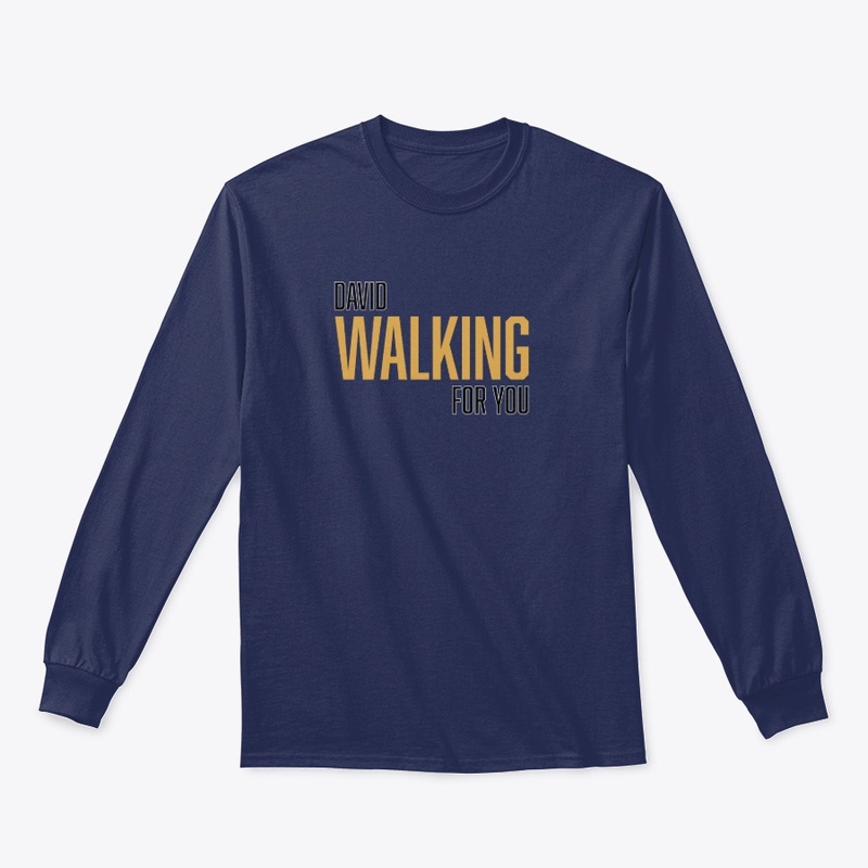 David walking for you t shirt