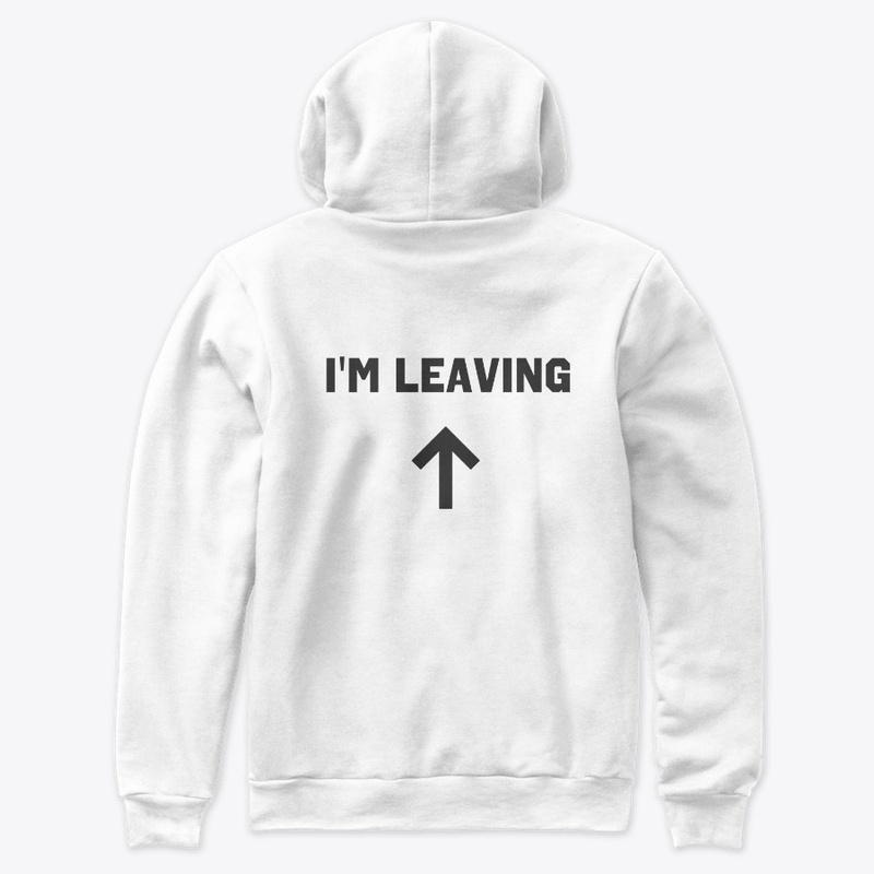 I'm coming and I'm leaving