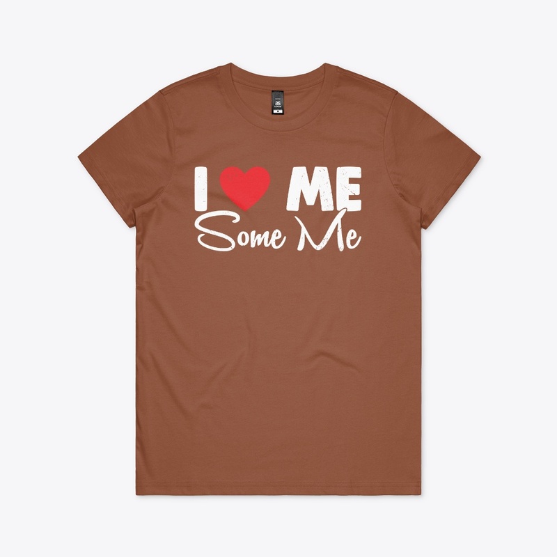 I Love Me Some ME!