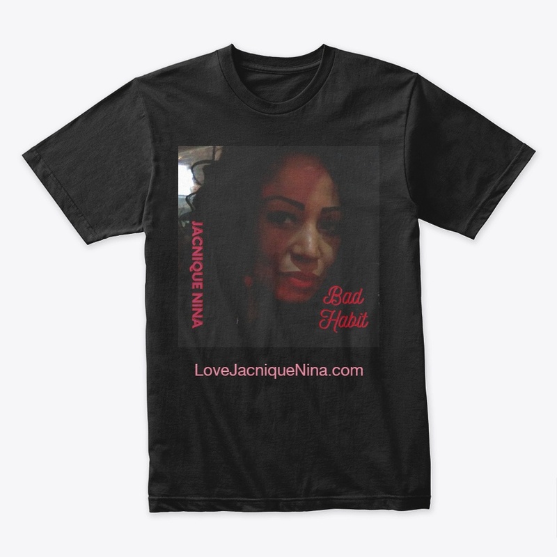 JACNIQUE NINA "Bad Habit" Merch