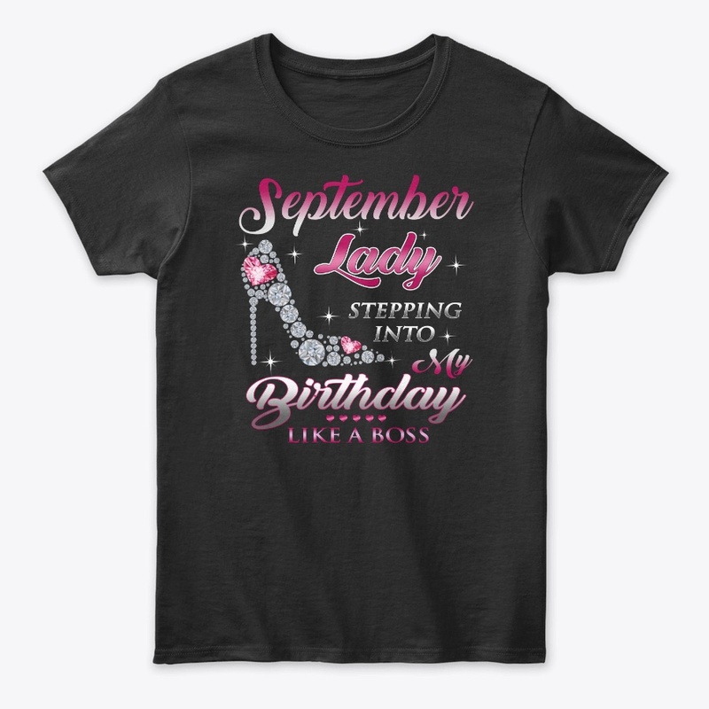 Upcoming September Birthday Lady T Shirt