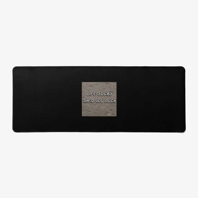 Life Sucks Then You Ruck - Desk Mat
