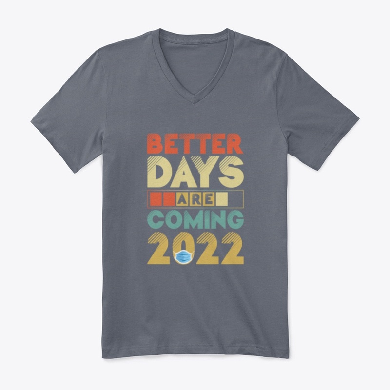 Better Days Are Coming 2022