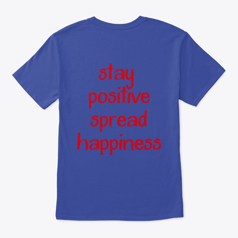 Stay Positive Spread Happiness