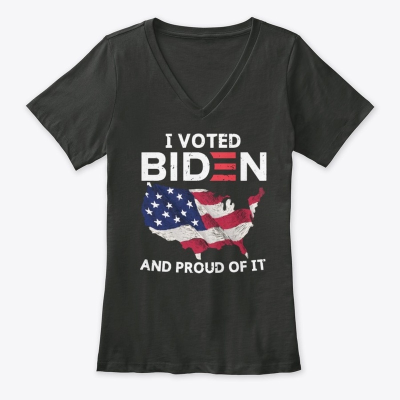 I voted Biden And Proud It
