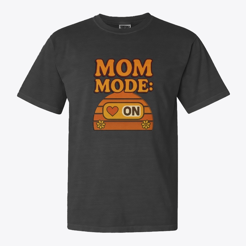 MOM MODE: ON