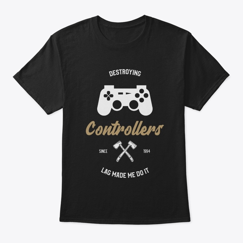 Destroying Controllers Lag Made Me Do It