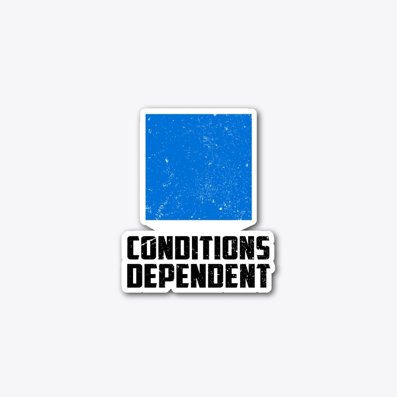 CONDITIONS DEPENDENT - Ski Humour Tshirt
