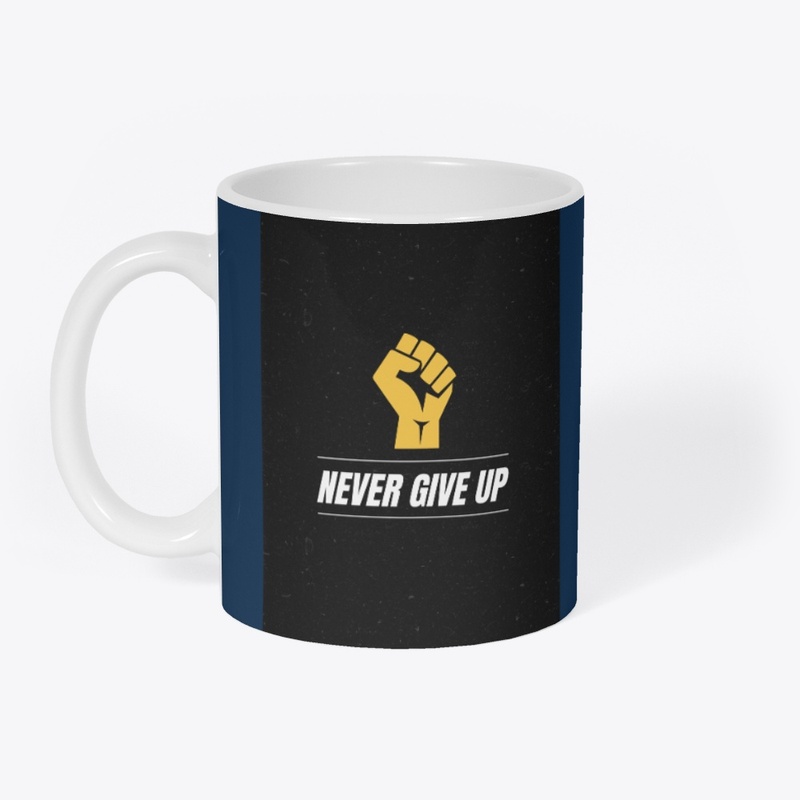 NEVER GIVE UP