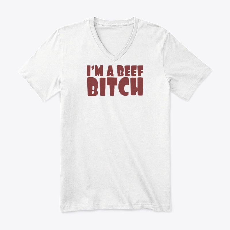 I'm a Beef Bitch by Janahit Diaz