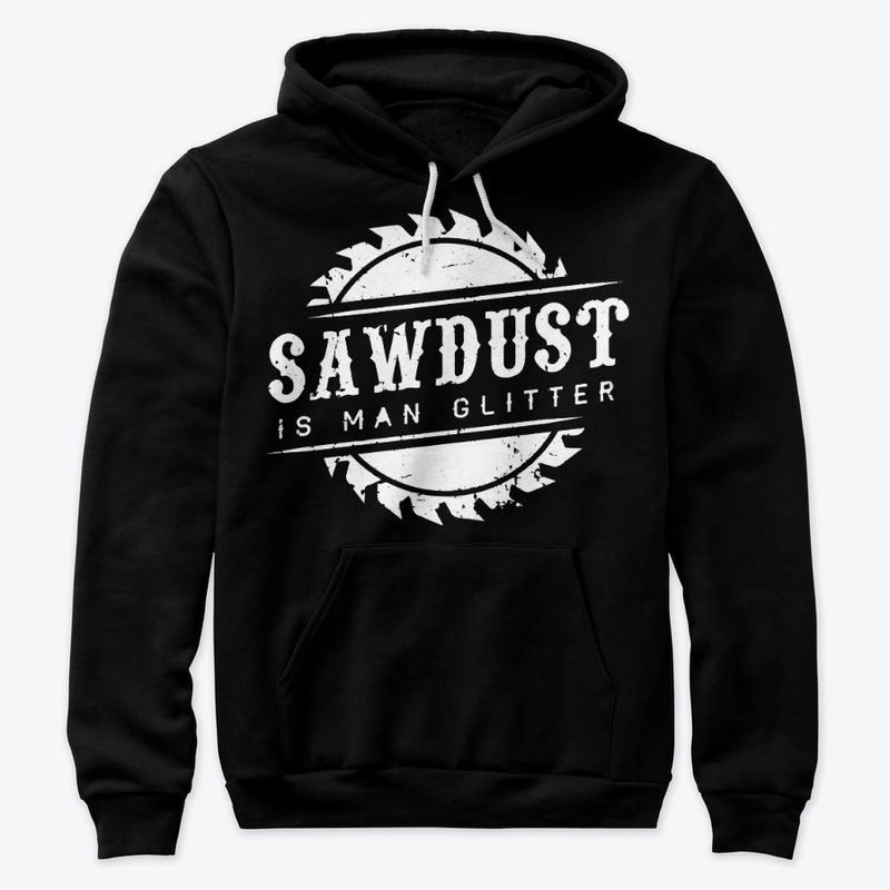 SAWDUST IS MAN GLITTER