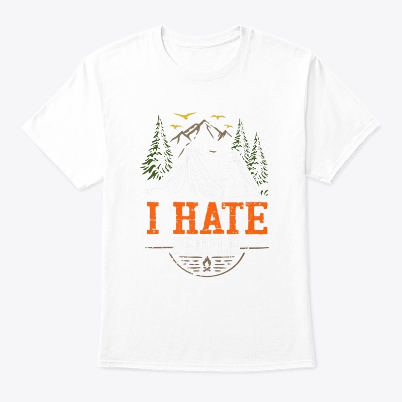 Love Camping - Hate People - Happy Campe