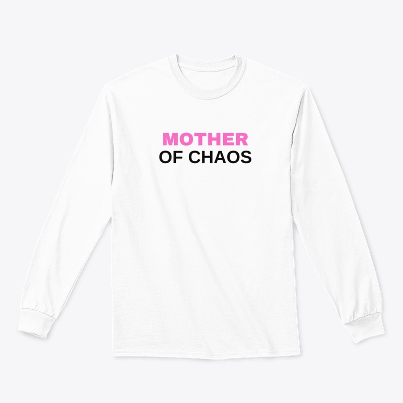 Mother of Chaos - Funny tshirt gift