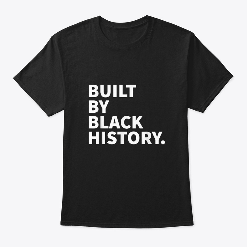 Built By Black History Pride Tee